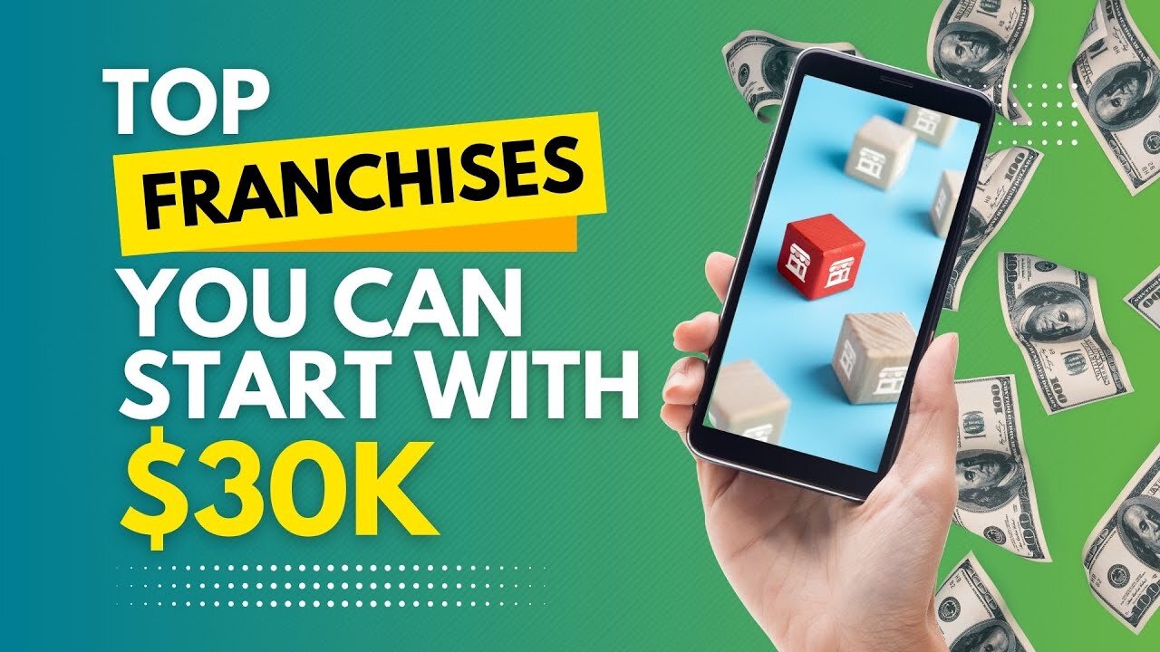 Top Franchises You Can Start with $30K