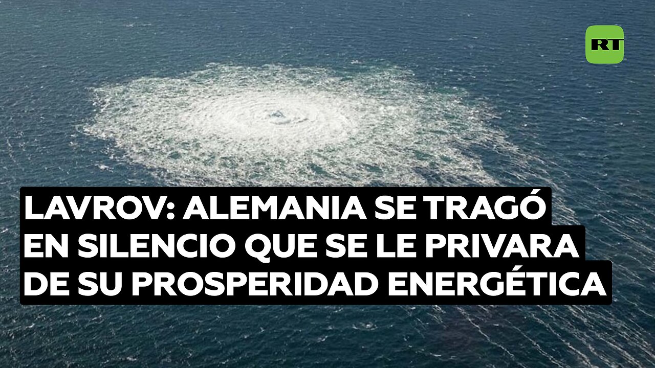 Lavrov: Alemania se tragó en silencio que se le privara de su prosperidad energética