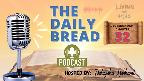 Deuteronomy/Dabarym Chapter 32: The Song of Moses