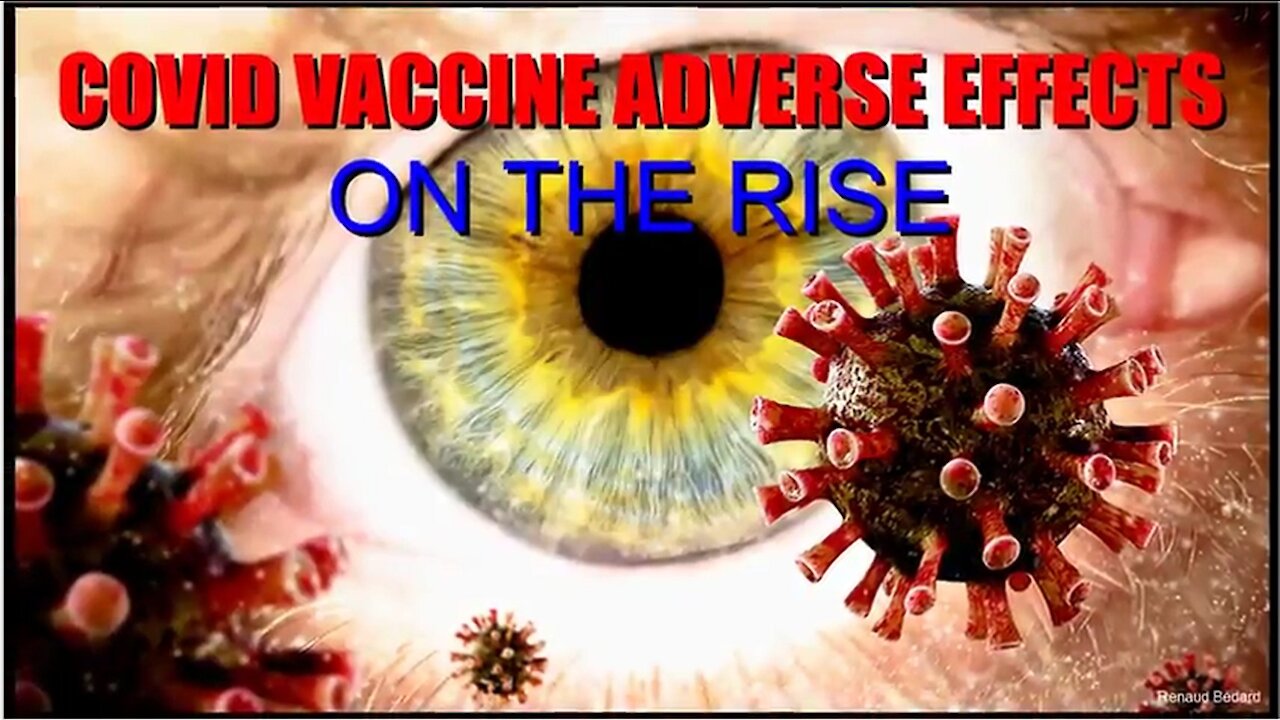 COVID VACCINE ADVERSE EFFECTS ON THE RISE (PLUS BONUS THEY KNOW ITS DANGEROUS & TRY TO HIDE IT)