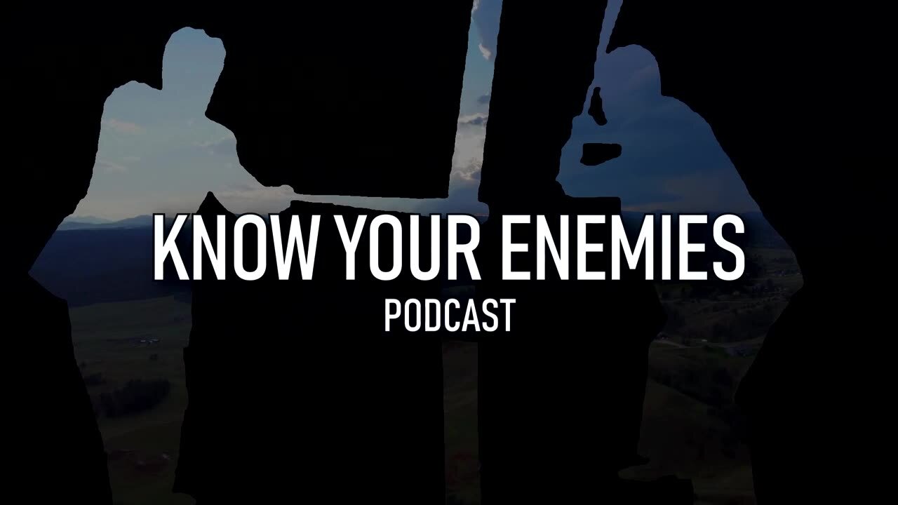 Know Your Enemies podcast promo