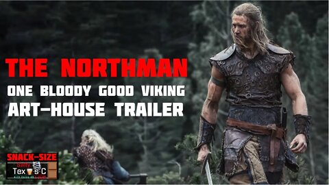 Non-Woke: Why David Eggers’ THE NORTHMAN Norse Saga Film looks EPIC!