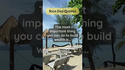 Rich Dad Quotes build wealth