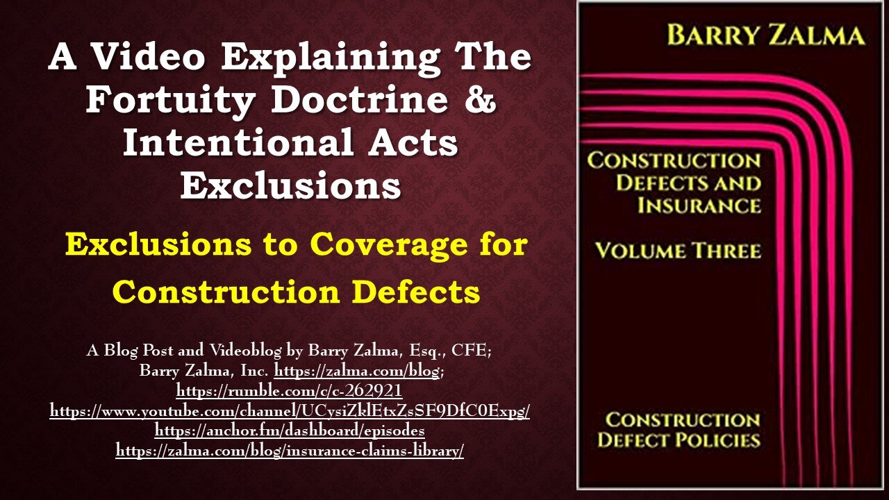 A Video Explaining The Fortuity Doctrine & Intentional Acts Exclusions