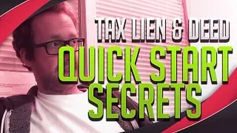 Tax Lien & Deed Quick Start Secrets