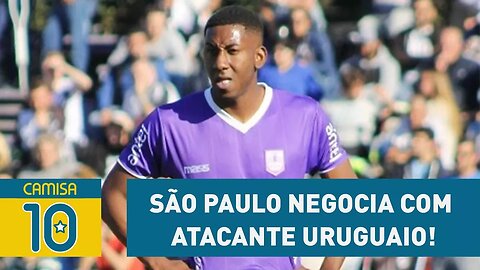 SÃO PAULO negocia com atacante uruguaio! SAIBA qual!