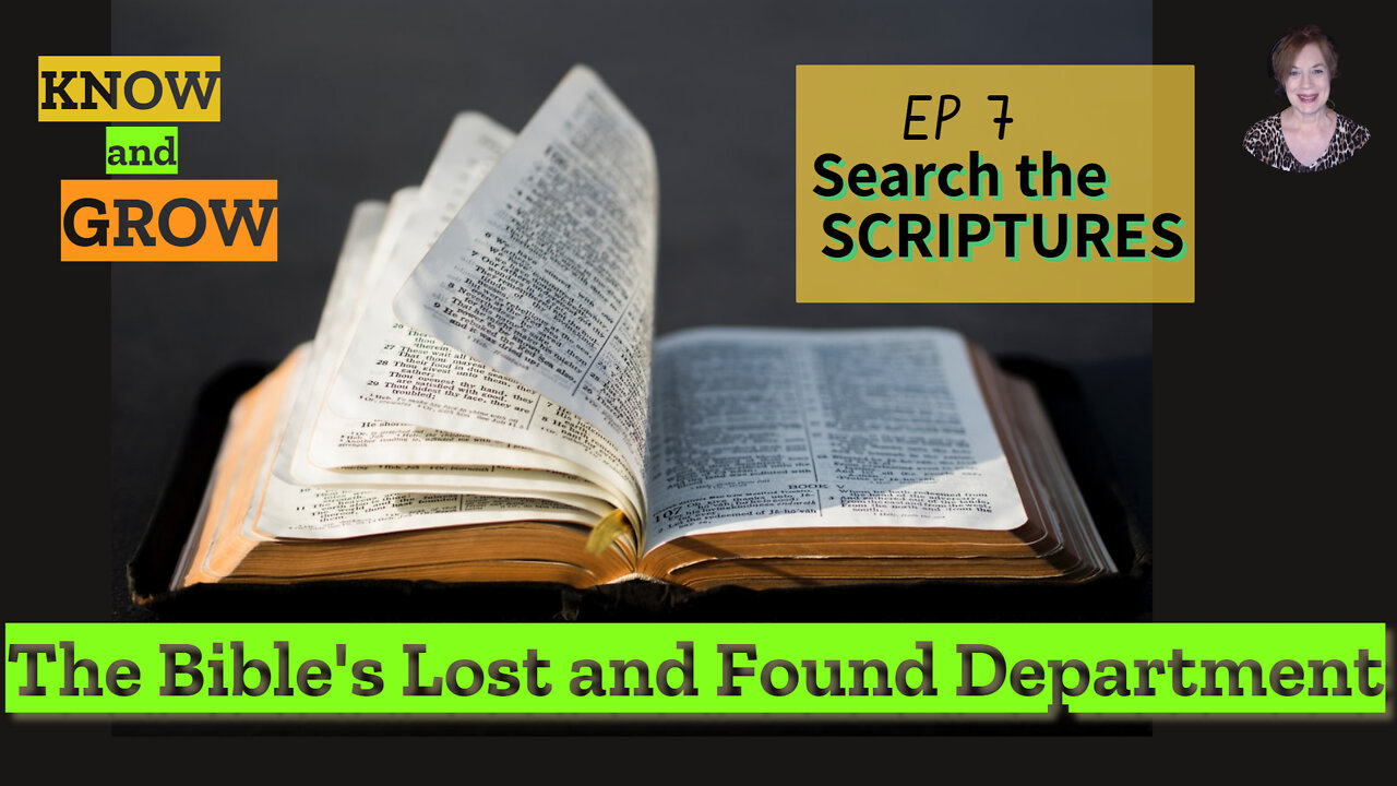 The Lost and Found Department | Search the Scriptures Ep7 | Know and Grow