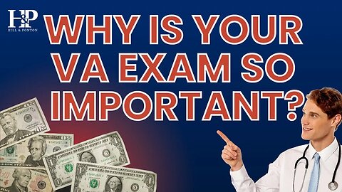 Your VA Exam is EXTREMELY Important