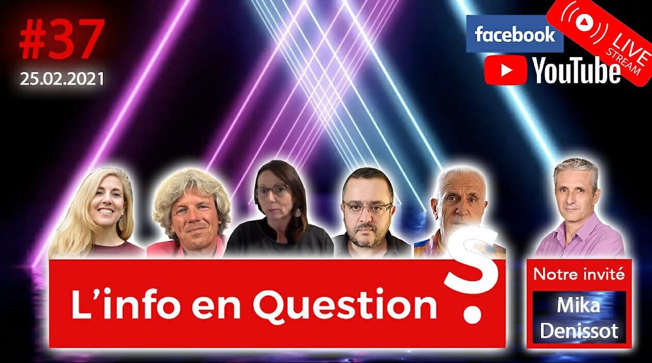 L'info en QuestionS #37 avec Mika Denissot - 25.02.21