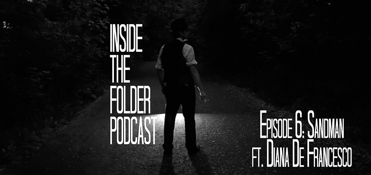 EP6: Sandman - Inside the Folder Podcast