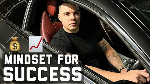 The Mindset You Need For SUCCESS