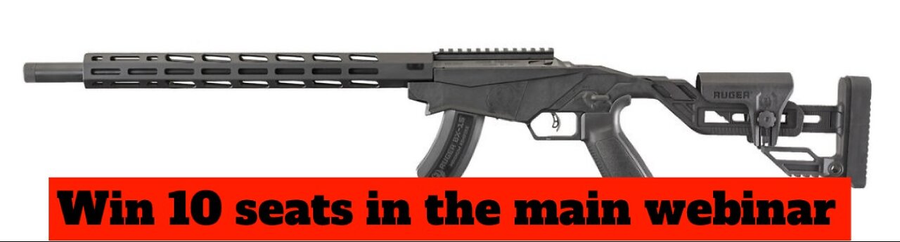 RUGER PRECISION® RIMFIRE 22LR MINI #1 FOR 10 SEATS IN THE MAIN WEBINAR