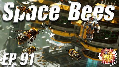 Ep. 91 Space Bees