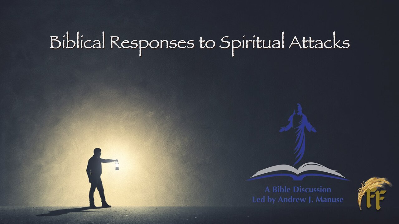 Biblical Responses to Spiritual Attacks