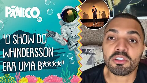 Tirullipa: 'Show do Whindersson era uma B****'