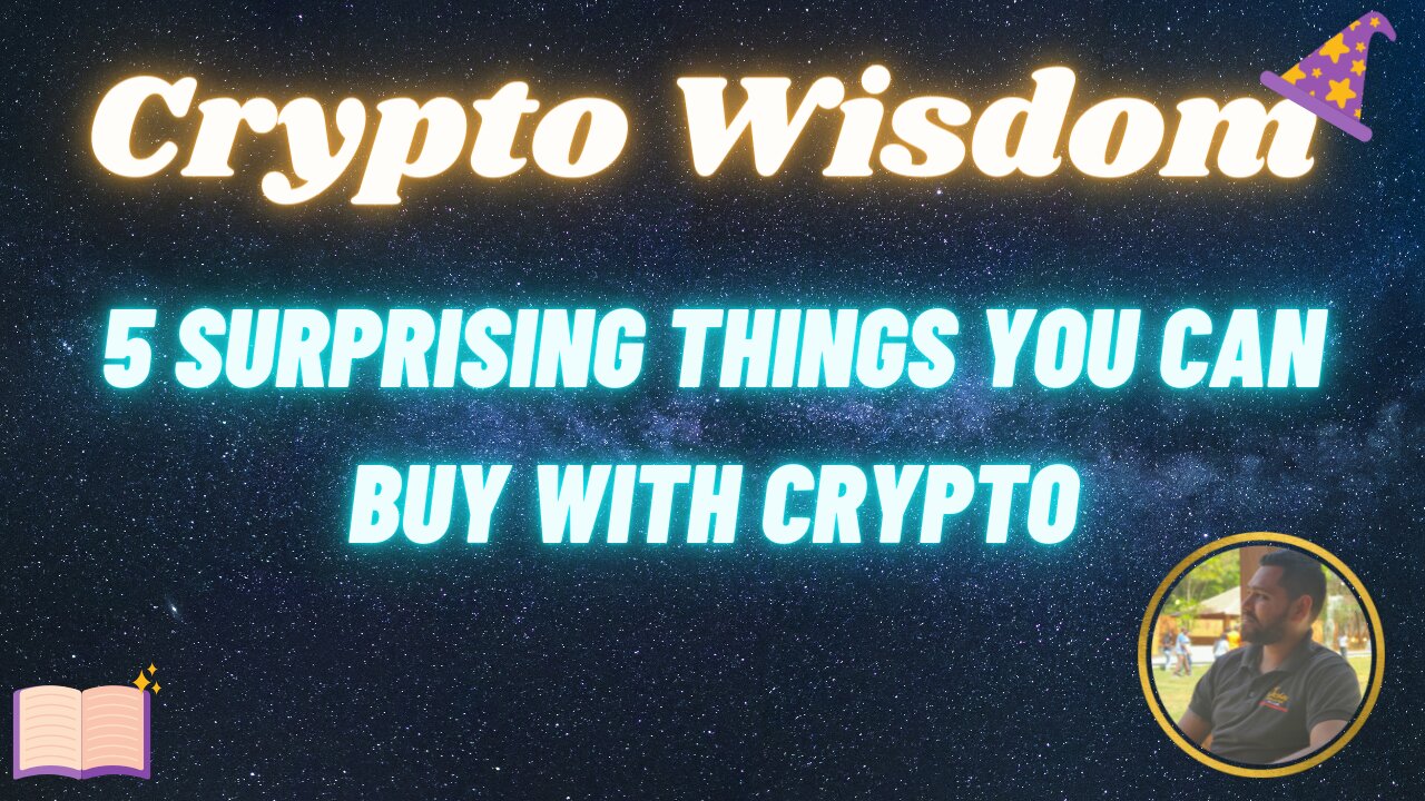 Crypto Wisdom - 5 Surprising ways you can spend crypto