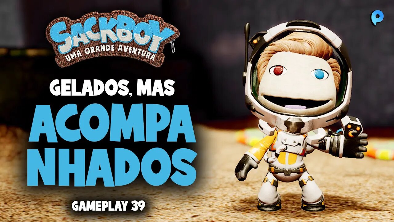 Sackboy: Uma grande aventura PT-BR / Gelados, mas acompanhados - Gameplay 39