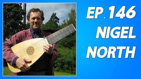 146: Nigel North (Lutenist)