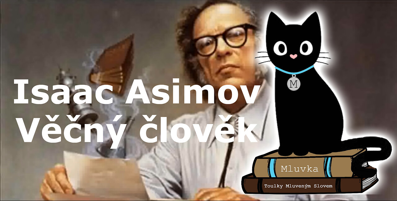 Isaac Asimov - Věčný člověk (Sci-Fi) (Mluvené slovo CZ)