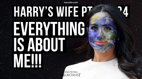 Harry´s Wife 102.24 Everything Is About Me! (Meghan Markle)