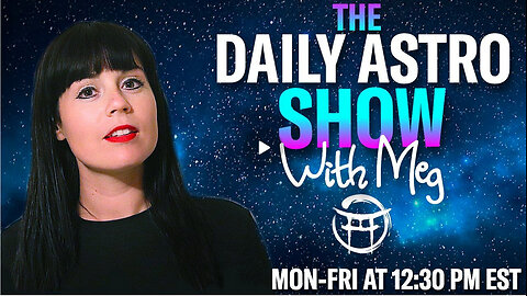 THE DAILY ASTRO SHOW with MEG - AUG 27