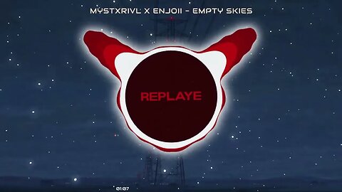 MYSTXRIVL x enjoii ー Empty Skies | Replaye