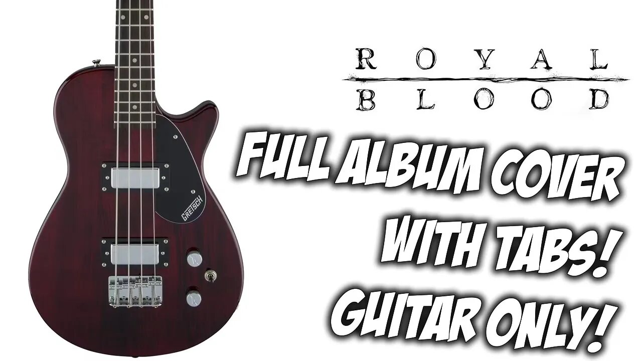 Royal Blood - Full Album Cover - Guitar Only - Tabs