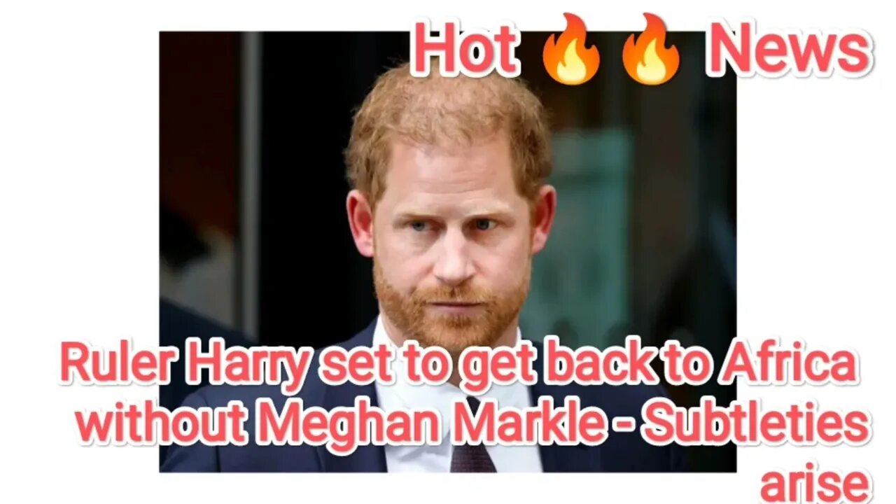 Ruler Harry set to get back to Africa without Meghan Markle - Subtleties arise