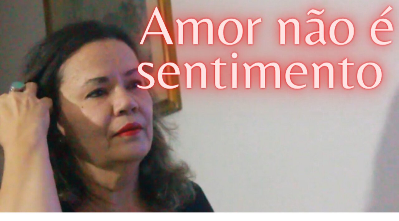 O amor não é sentimento