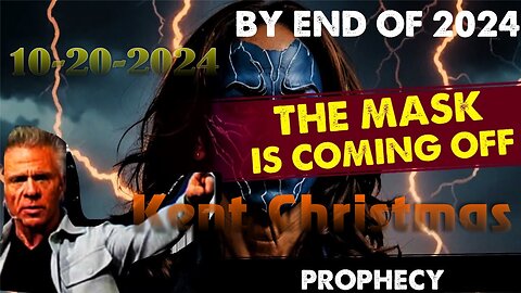 Kent Christmas: [THE MASK IS COMING OFF] BY THE END OF 2024 Prophecy! - 10/20/2024