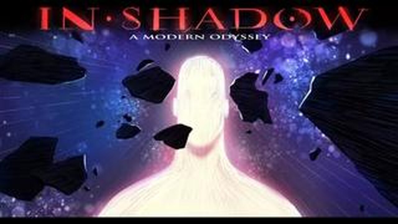 IN SHADOW (A Modern Odyssey) Escape Mental Prisons!