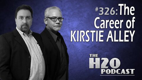 The H2O Podcast 326: The Career of Kirstie Alley