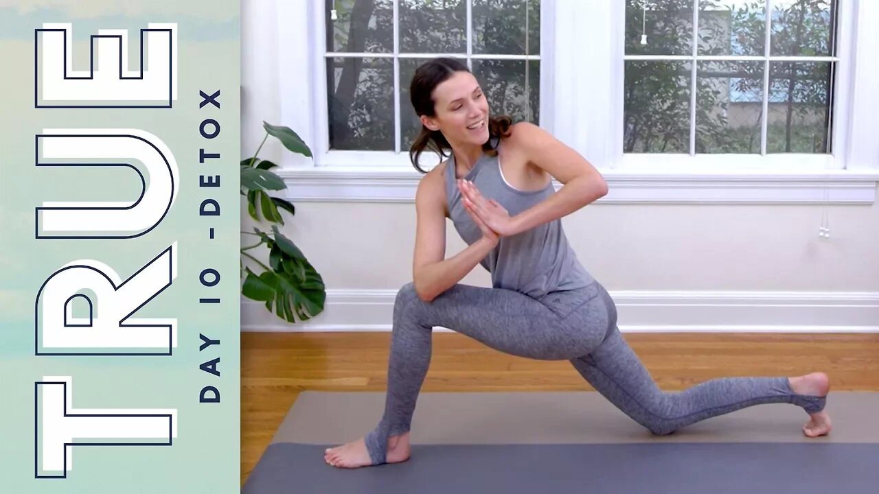 TRUE - Day 10 - DETOX | Yoga With Adriene