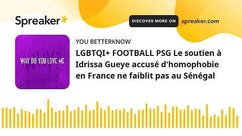 LGBTQI+ FOOTBALL PSG Le soutien à Idrissa Gueye accusé d'homophobie en France ne faiblit pas au Séné