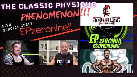 The Classic Physique Phenomenon | with special guest EPzeronine