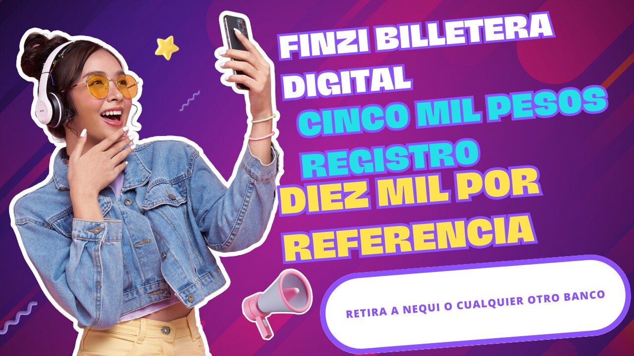 FINZI BILLETERA DIGITAL GANA CINCO MIL PESOS POR REGISTRO Y DIEZ MIL PESOS POR REFERIDO SOLO COLOMBIA.RETIROS A NEQUI