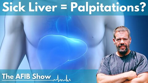 Is your LIVER causing your ECTOPIC BEATS and AFIB ? Don't you want to know?