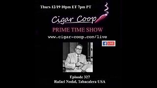 Prime Time Episode 327: Rafael Nodal, Tabacalera USA