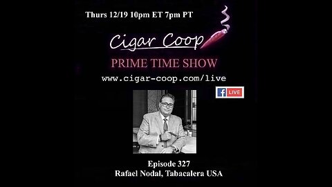 Prime Time Episode 327: Rafael Nodal, Tabacalera USA