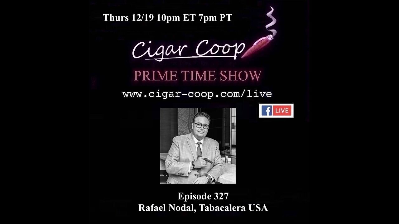 Prime Time Episode 327: Rafael Nodal, Tabacalera USA