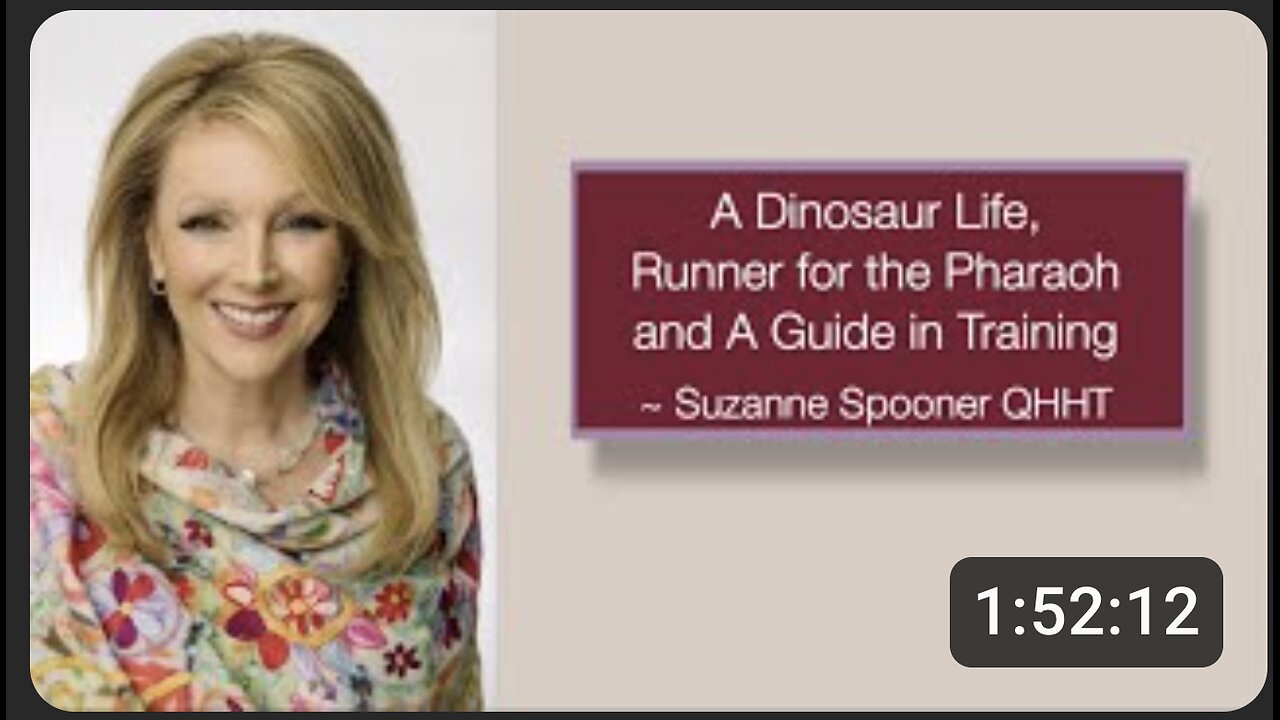 A Dinosaur Life, Runner for the Pharaoh and A Guide in Training ~ Suzanne Spooner QHHT