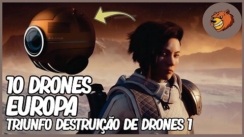 DESTINY 2 │ OS 10 DRONES DE EUROPA TRIUNFO (DESTRUIÇÃO DE DRONES 1)