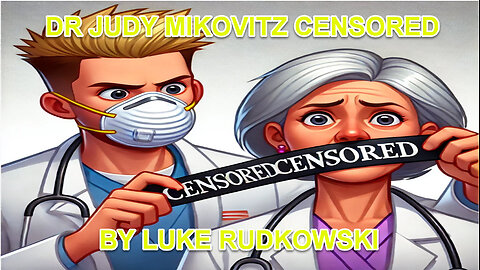 Dr Judy Mikovitz Censored By Luke Rudkowski of We Are Change