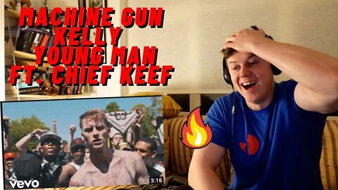 FIRST TIME LISTENING Machine Gun Kelly - Young Man ft. Chief Keef!!((IRISH GUY REACTS!!))