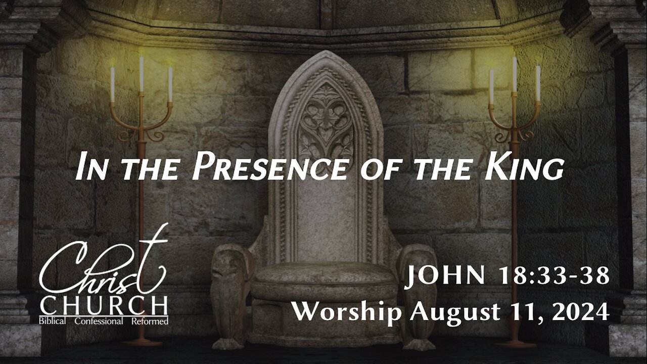 In the Presence of the King | John 18:33-38 | Mr. Brandon Luter