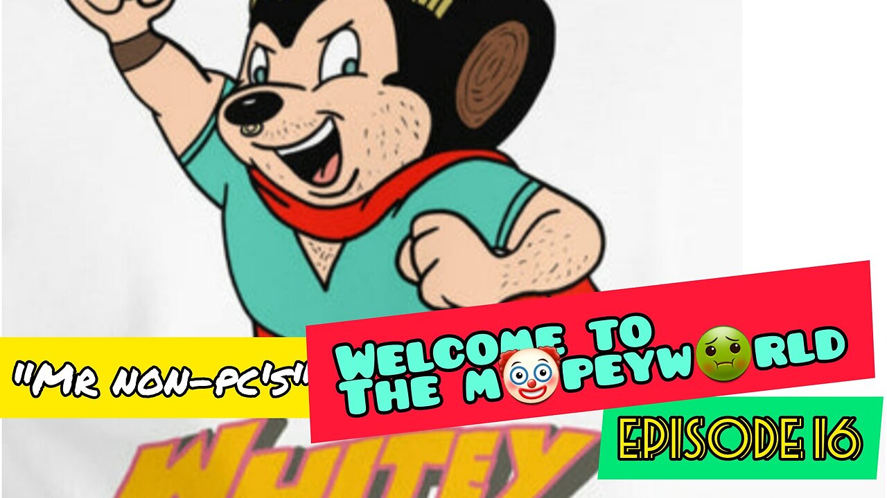 MR. NON-PC's: Welcome To The M🤡PEYW🤢RLD!!! Episode 16