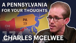 A Pennsylvania for your Thoughts (ft. Charles McElwee)