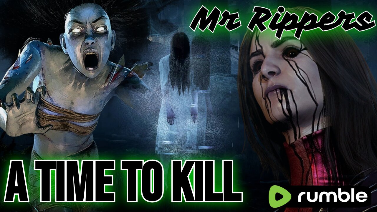 Dead By Daylight: It is A Time To Kill Thursday w/Mr Rippers