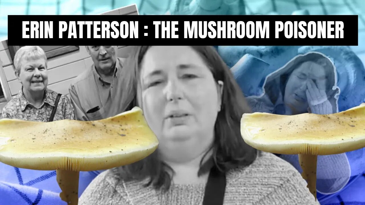 Erin Patterson : The Mushroom Poisoner