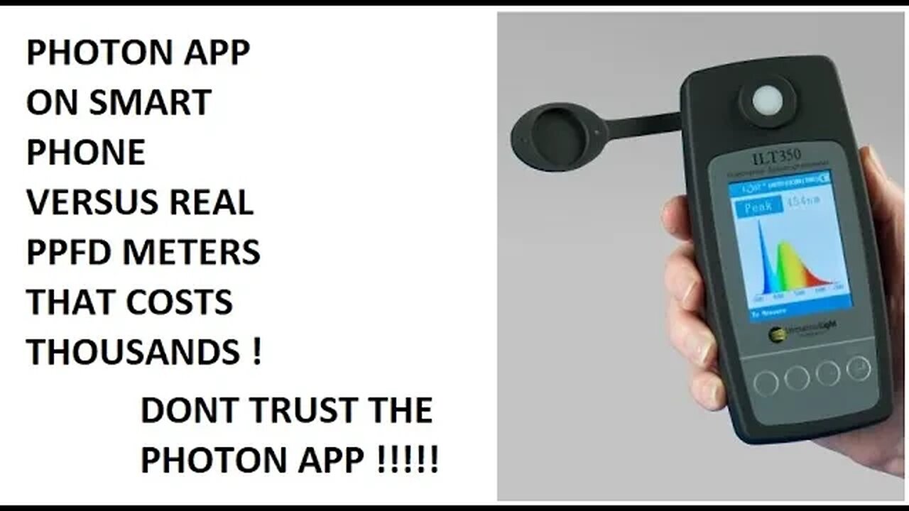 PHOTON PPFD APP tested against 2 PAR meters and 1 Spectroradiometer this app is very problematic
